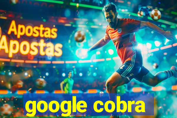 google cobra